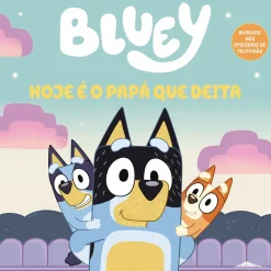 Booksmile Bluey: Hoje é o Papá que Deita de AAVV^ Coleções Infantis