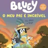 Booksmile Bluey: o Meu Pai é Incrível de Bluey^ Desenvolvimento Pessoal