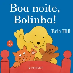 Presença Boa Noite, Bolinha! de Eric Hill^ Bebé