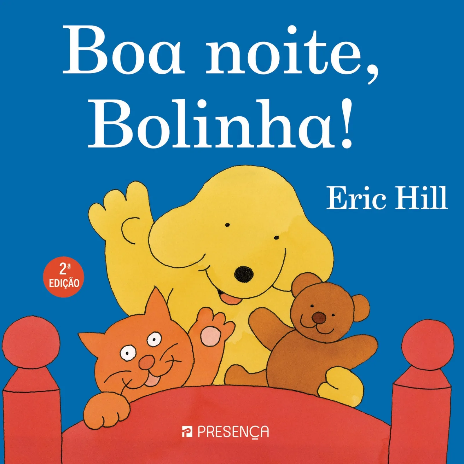 Presença Boa Noite, Bolinha! de Eric Hill^ Bebé