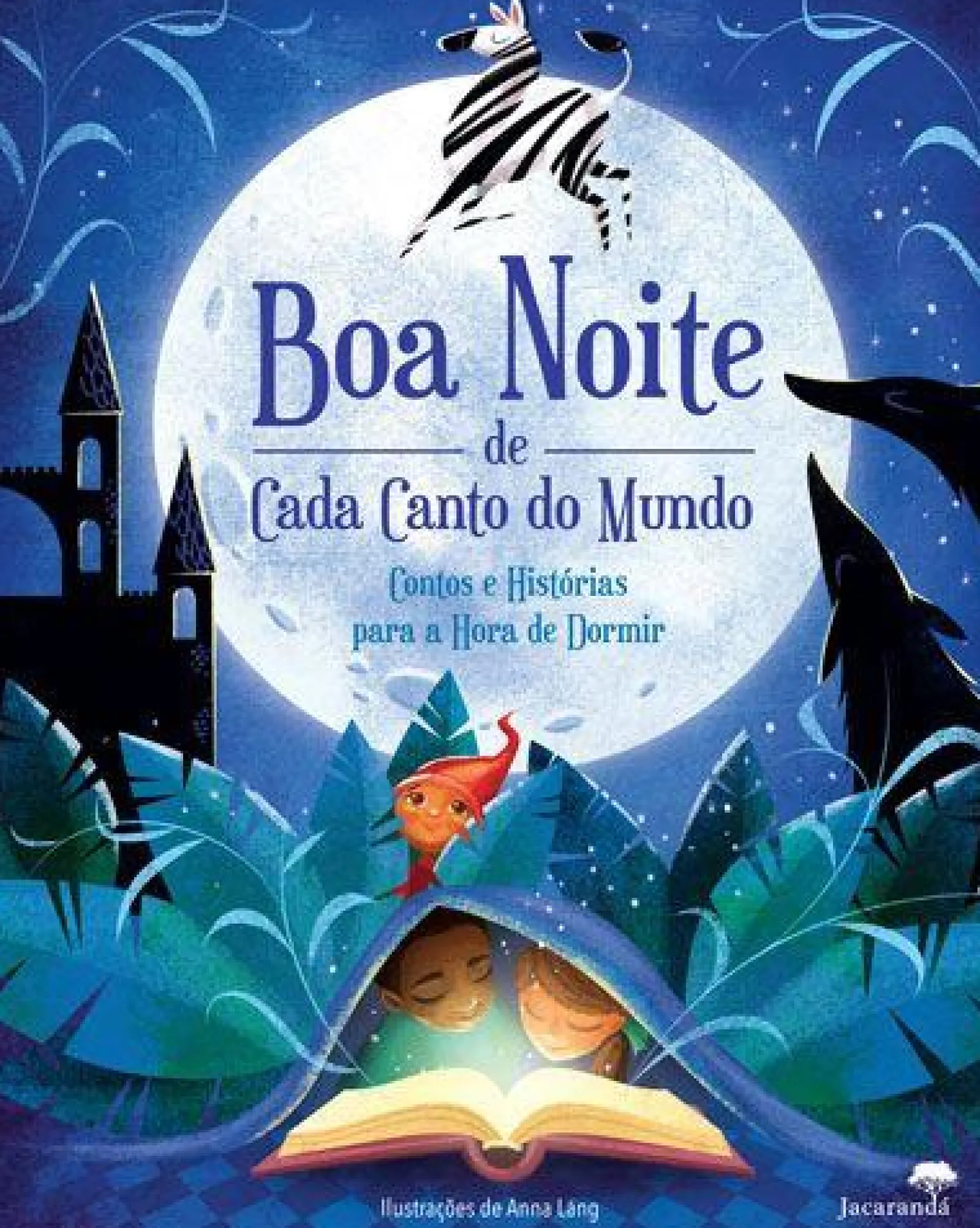 Jacarandá Boa Noite de Cada Canto do Mundo de Anna Lang^ Literatura Infantil