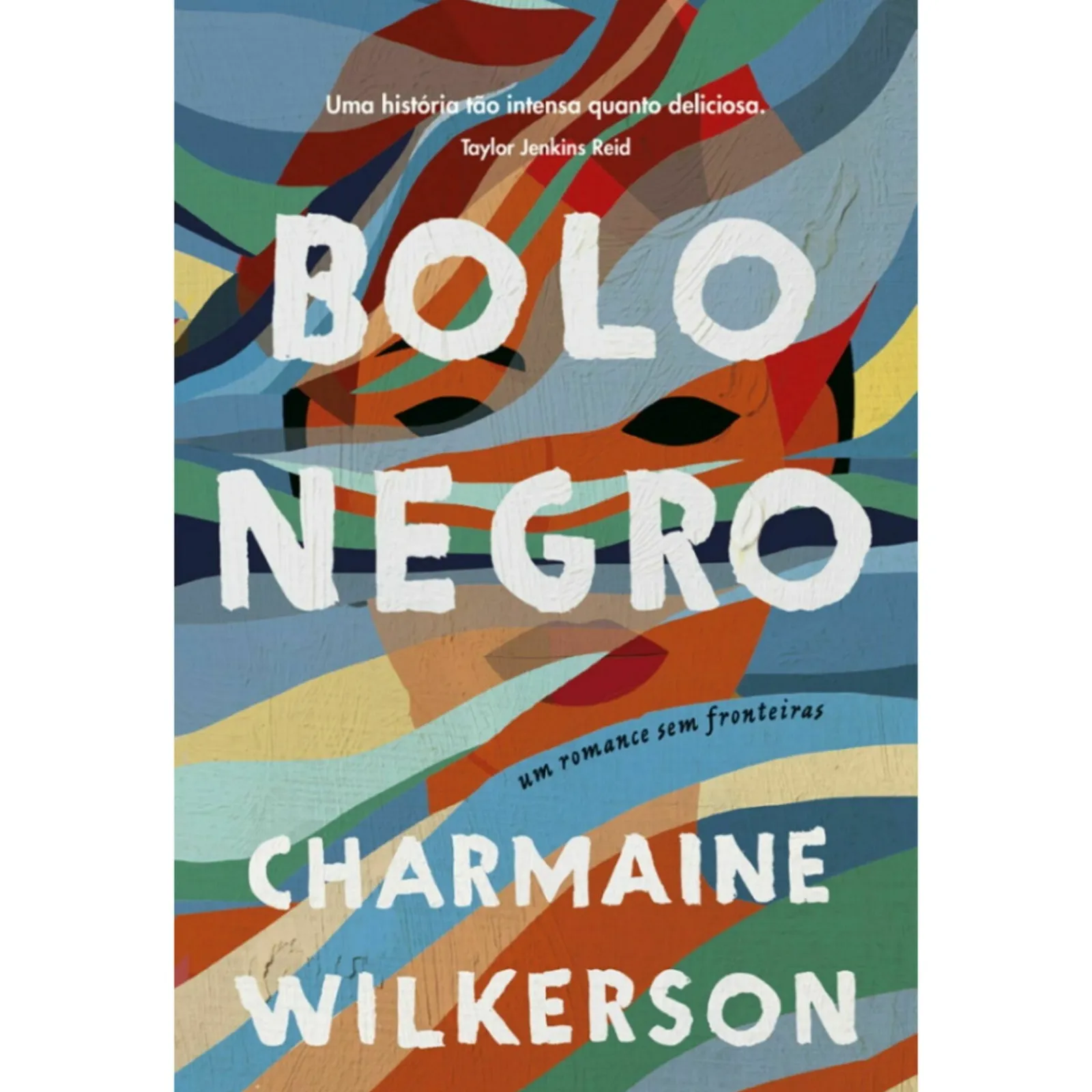 Porto Editora Bolo Negro de Charmaine Wilkerson - Um Romance sem Fronteiras^ Romance