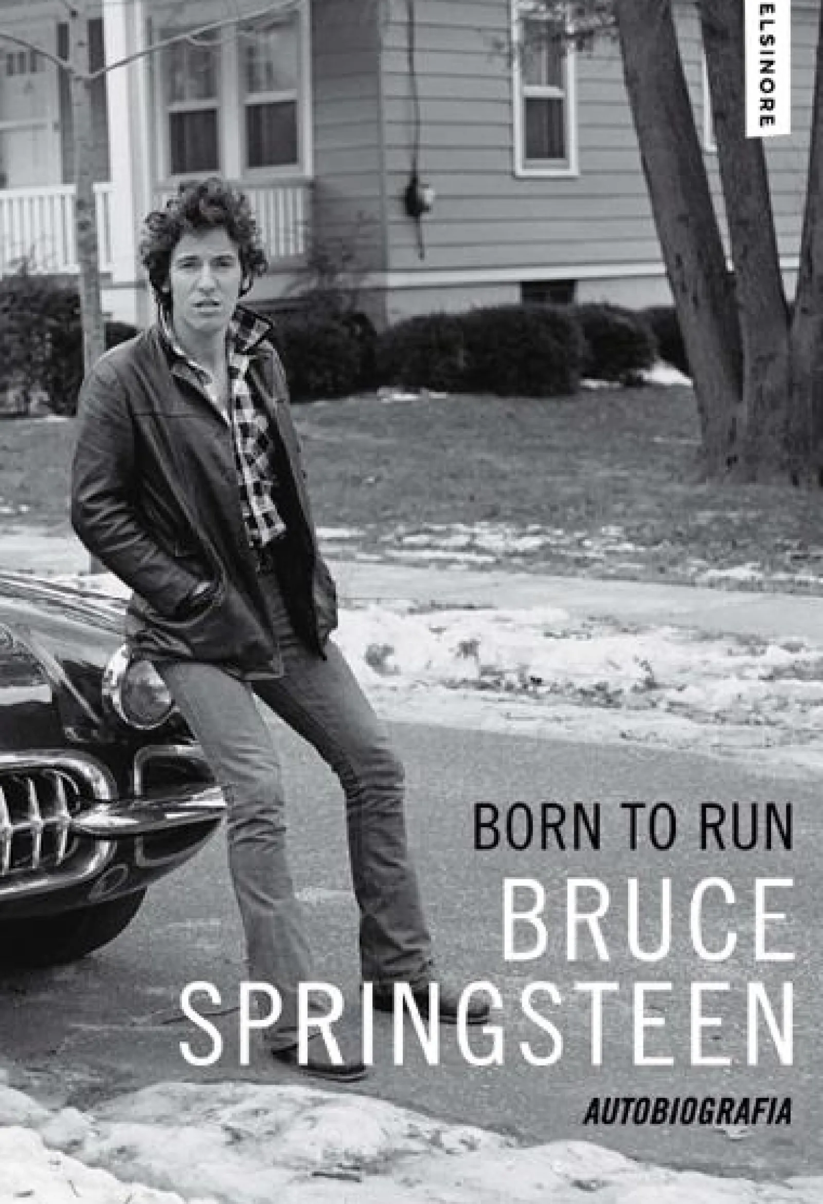 Elsinore Born To Run de Bruce Springsteen - Autobiografia^ Vidas Reais