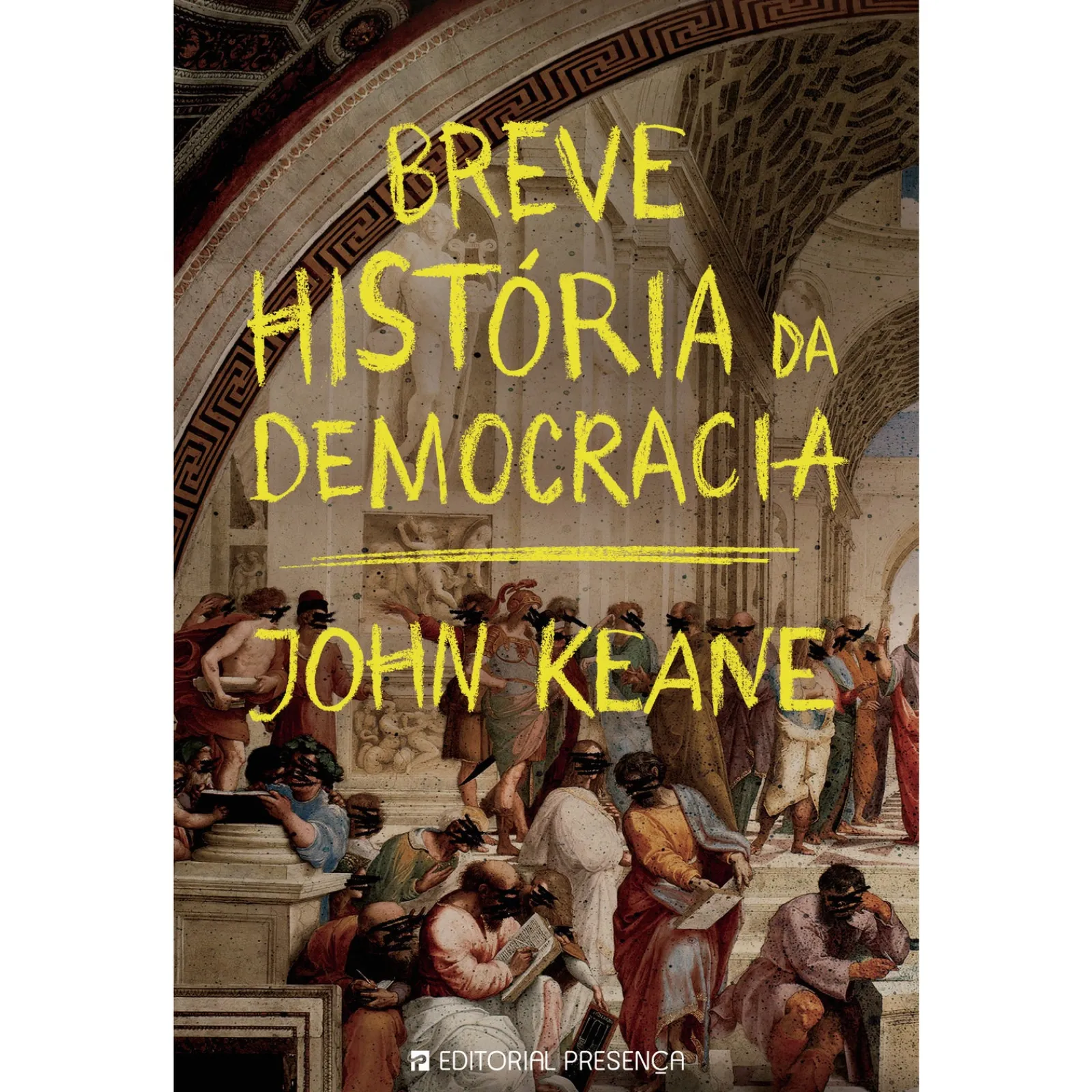 Presença Breve História da Democracia de John Keane^ História E Política