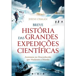 Vogais Breve História das Grandes Expedições Científicas de Jheni Osman^ História E Política