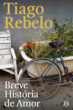 Asa Breve História de Amor de Tiago Rebelo^ Romance