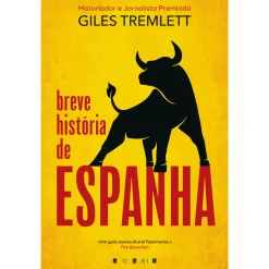 Vogais Breve História de Espanha de Giles Tremlett^ História E Política