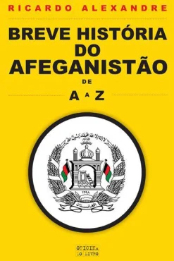 Oficina Livro Breve História do Afeganistão de A a Z de Ricardo Alexandre^ História E Política