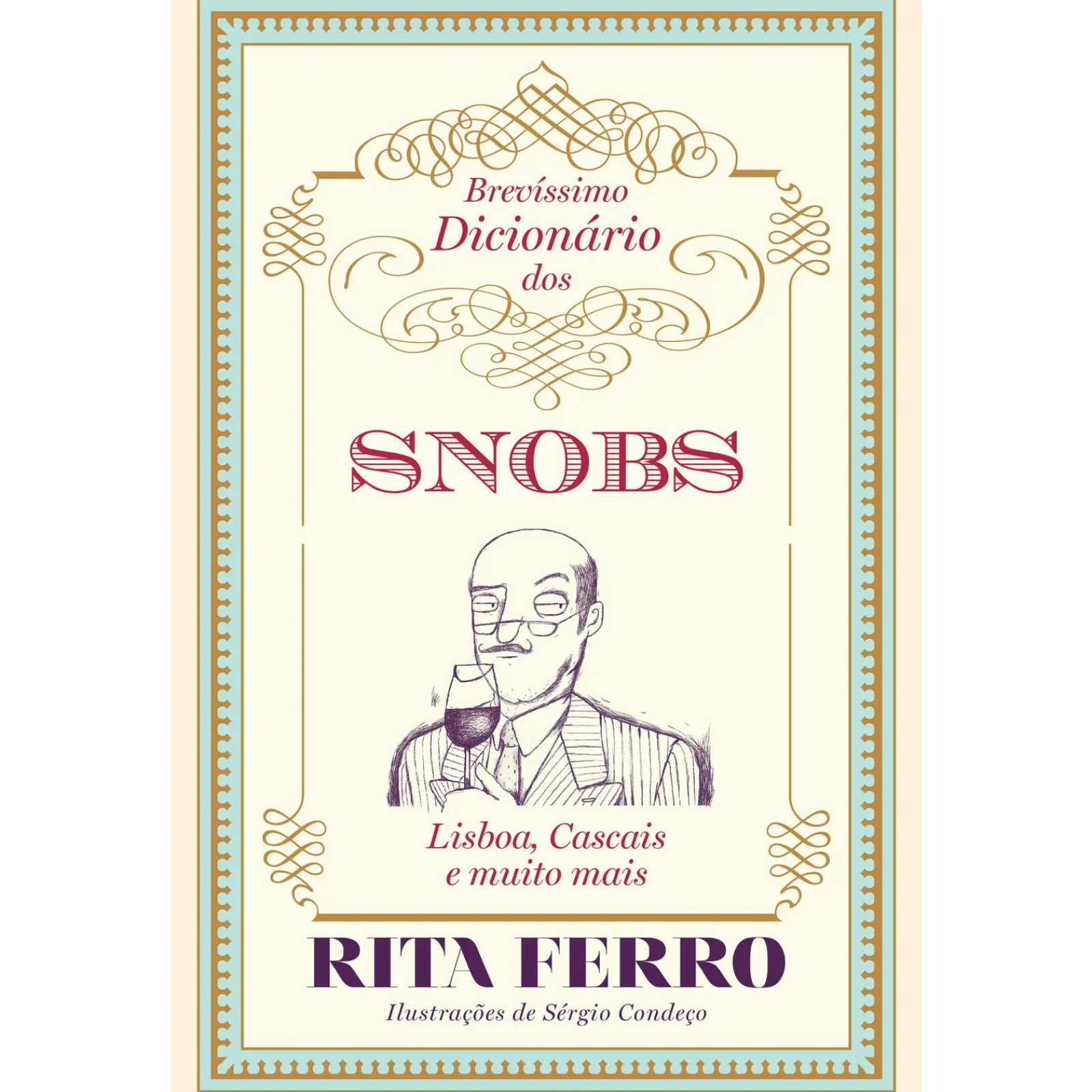 Dom Quixote Brevíssimo Dicionário dos Snobs de Rita Ferro^ Romance