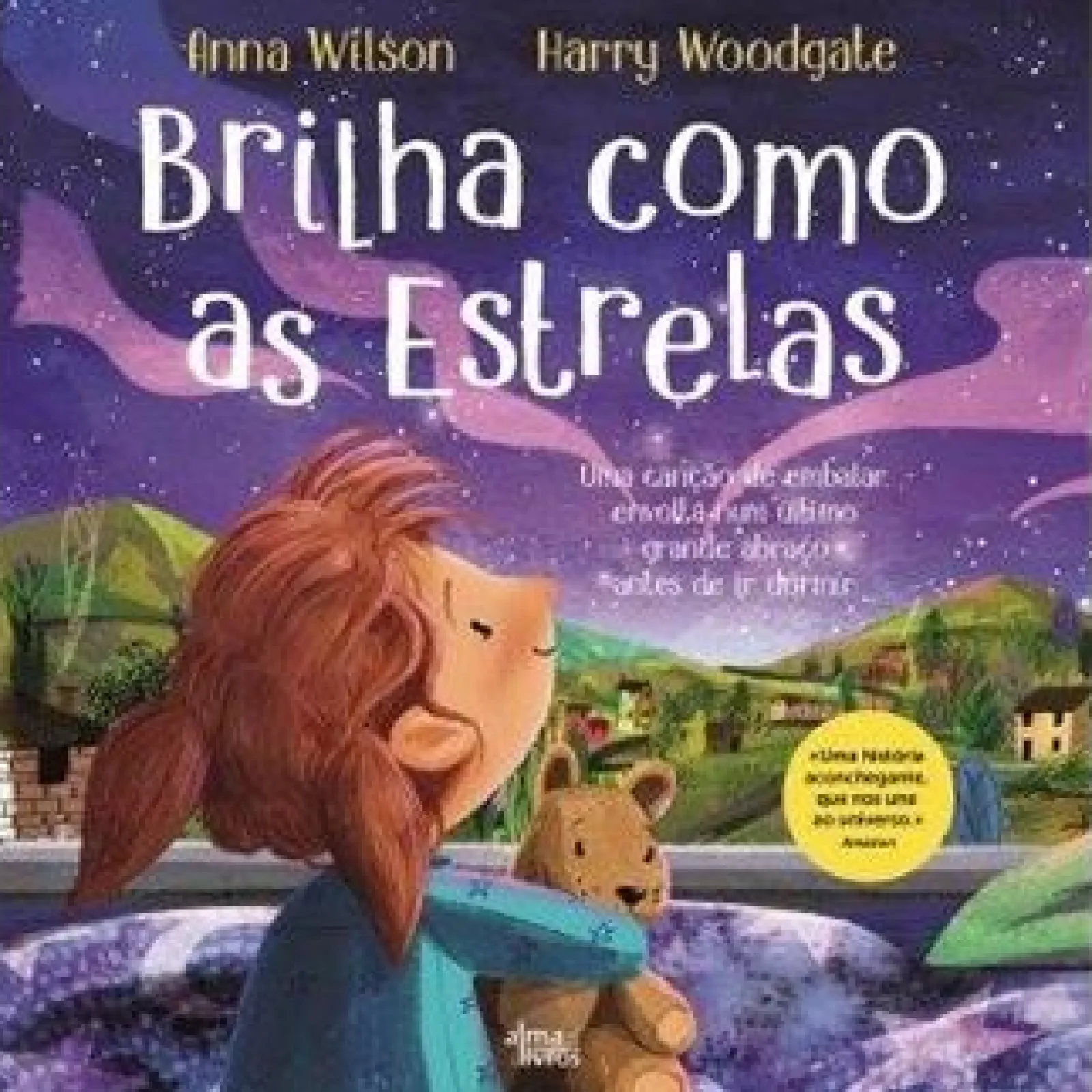 Alma Dos Livros Brilha Como as Estrelas de Anna Wilson e Harry Woodgate^ Literatura Infantil