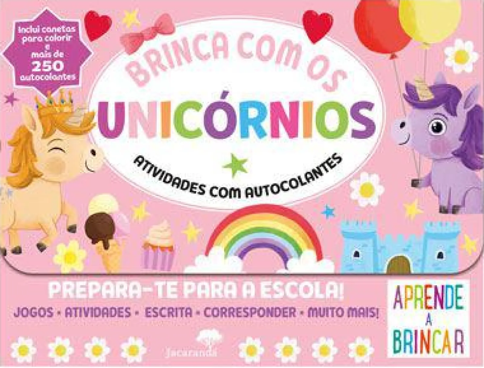 Jacarandá Editora Brinca com os Unicórnios Atividades com Autocolantes^ Atividades