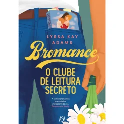 Asa Bromance - o Clube de Leitura Secreto de Lyssa Kay Adams^ Romance