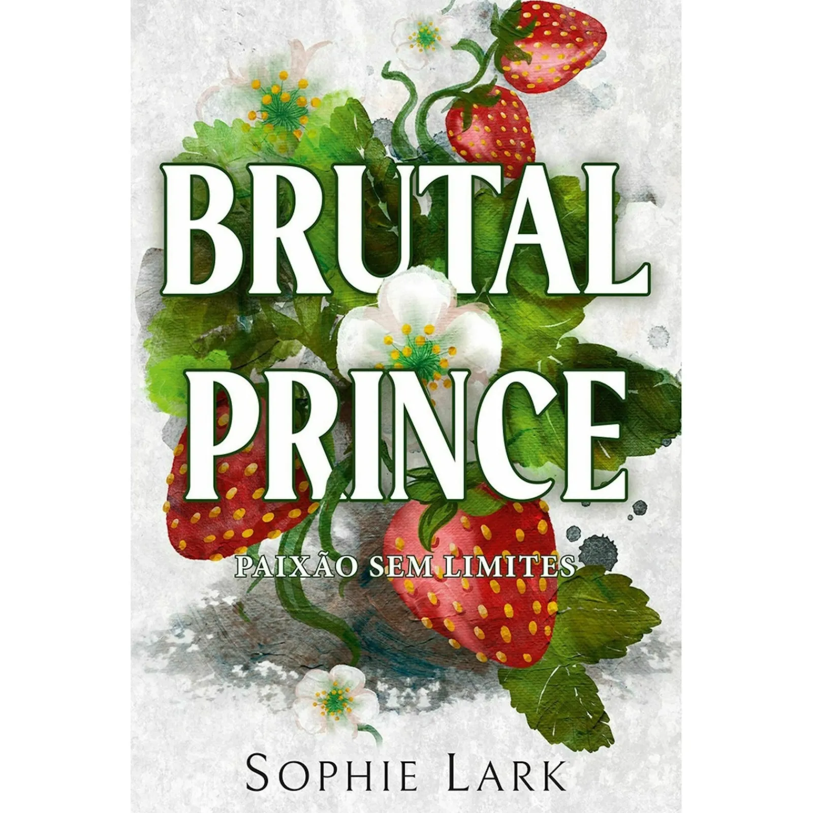 5 Sentidos Brutal Prince - Paixão sem Limites de Sophie Lark^ Romance