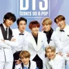 Edições Asa BTS - Ícones do K-Pop de Adrian Besley - Biografia Não Oficial (Edição Revista e Atualizada)^ Literatura Juvenil