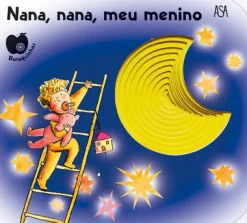 Asa Buraquinhos - Nana, Nana, Meu Menino de Gabriele Clima e Filippo Brunello^ Literatura Infantil