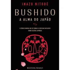 Presença Bushido - A Alma do Japão de Inazo Nitobé^ História E Política