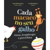 Livros Horizonte Cada Macaco no seu Galho de Luísa Ducla Soares e Carolina Branco^ Literatura Infantil