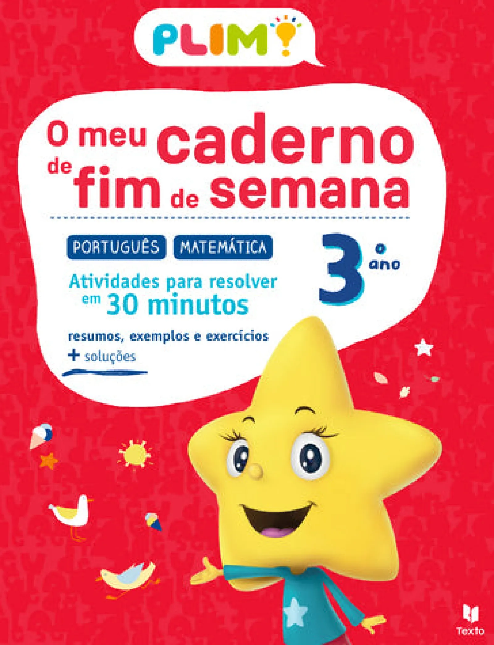 Texto Editores Caderno de Fim de Semana MAT/PT 3.º Ano de Paula Melo^ 1º Ciclo