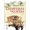 Dom Quixote Cadáveres às Costas de Miguel Real^ Romance