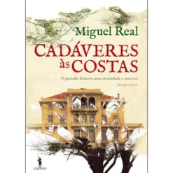 Dom Quixote Cadáveres às Costas de Miguel Real^ Romance