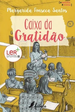 Fábula Caixa da Gratidão de Margarida Fonseca Santos^ Coleções Juvenis