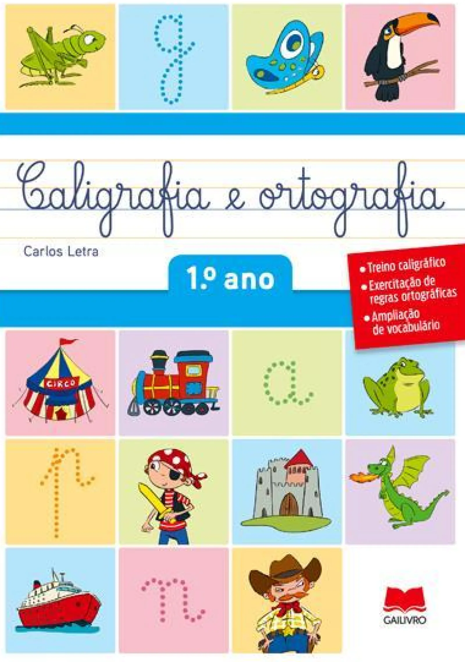 Gailivro Caligrafia e Ortografia 1ºano^ 1º Ciclo
