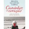 Clube Do Autor Caminhos do Coração de Helena Sacadura Cabral^ Vidas Reais