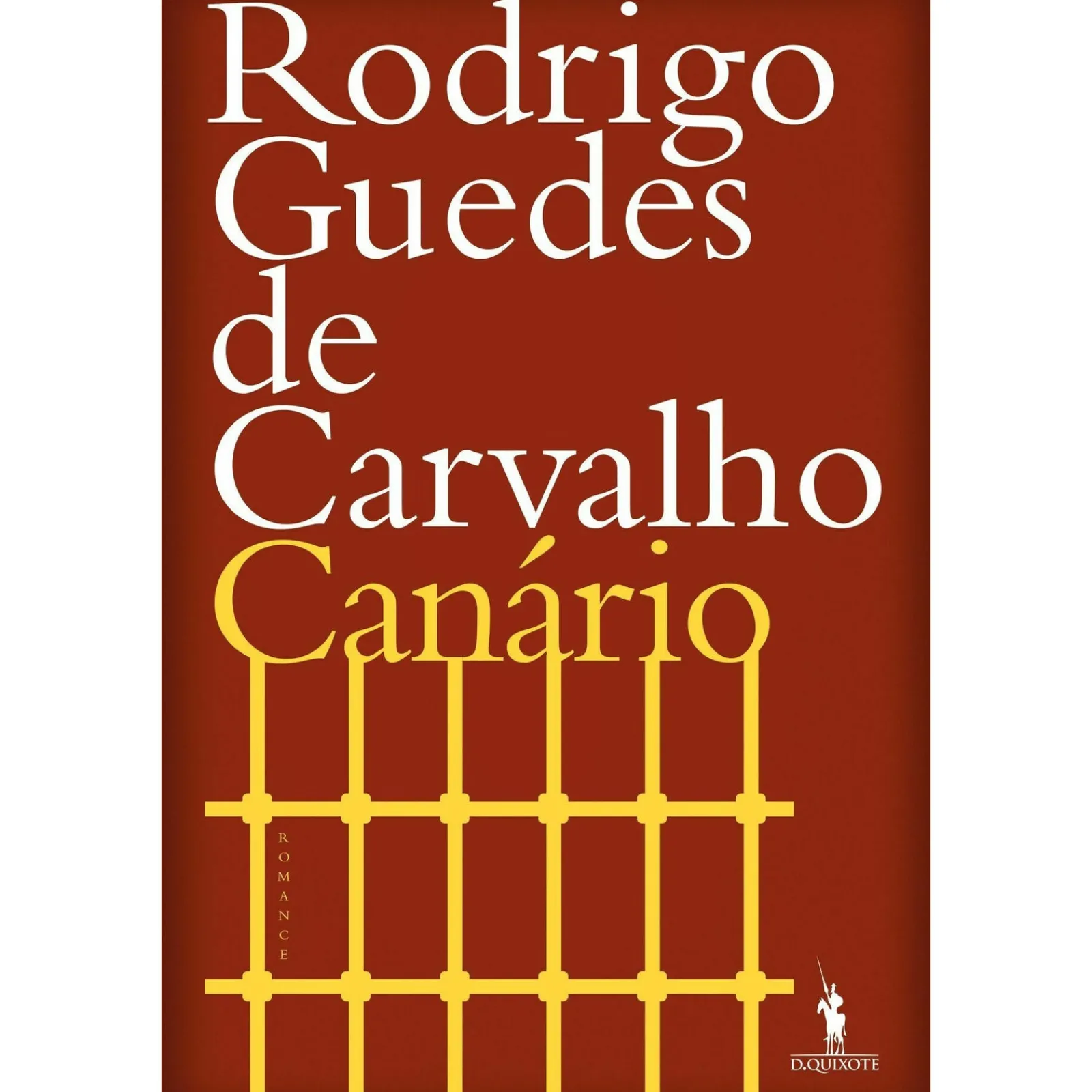 Dom Quixote Canário de Rodrigo Guedes de Carvalho^ Romance