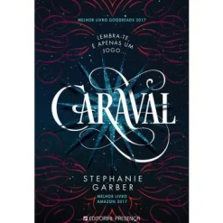 Presença Caraval - Livro 1 de Stephanie Garber^ Fantástico