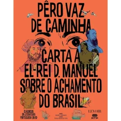 Levoir Carta A El-Rei D. Manuel S de Pêro Vaz de Caminha^ Banda Desenhada E Novelas Gráficas