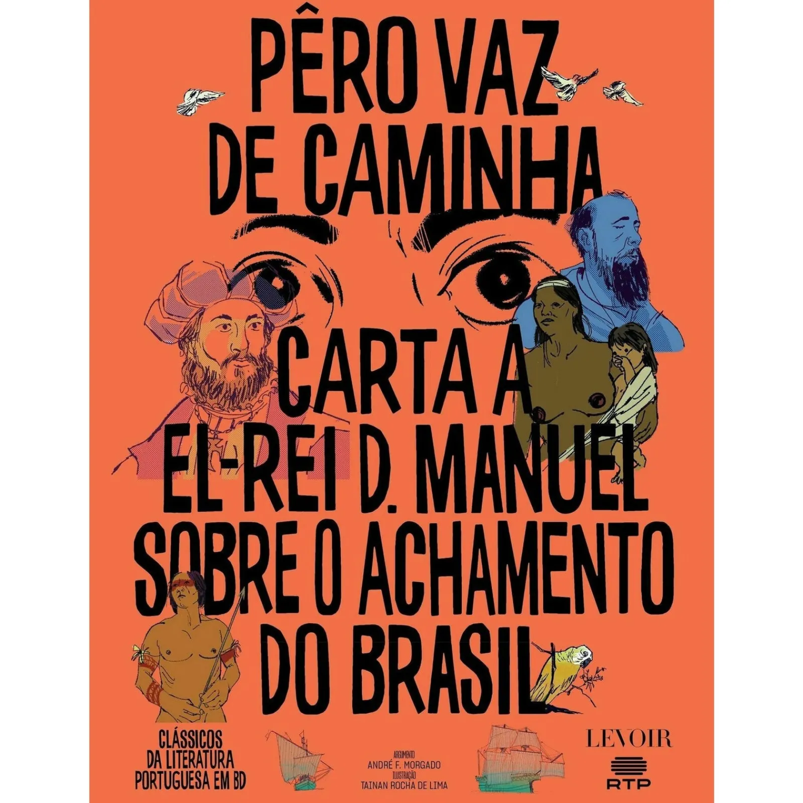 Levoir Carta A El-Rei D. Manuel S de Pêro Vaz de Caminha^ Banda Desenhada E Novelas Gráficas