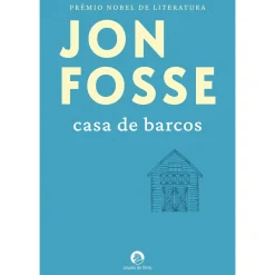Cavalo De Ferro Casa de Barcos de Jon Fosse^ Romance