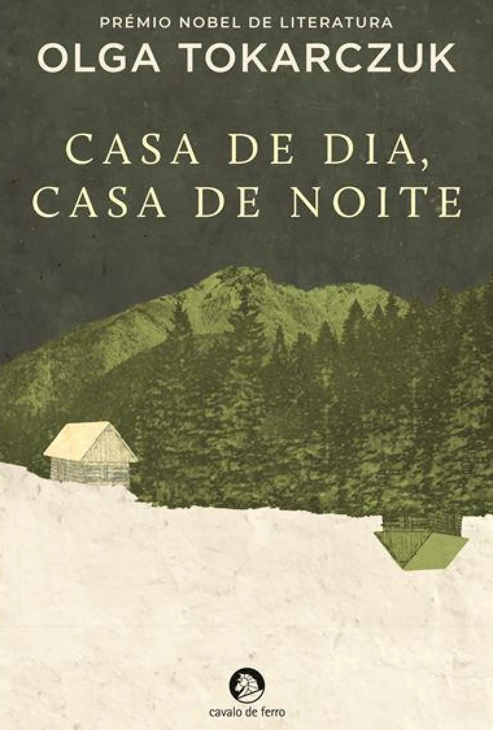 Cavalo De Ferro Casa de Dia, Casa de Noite de Olga Tokarczuk^ Romance