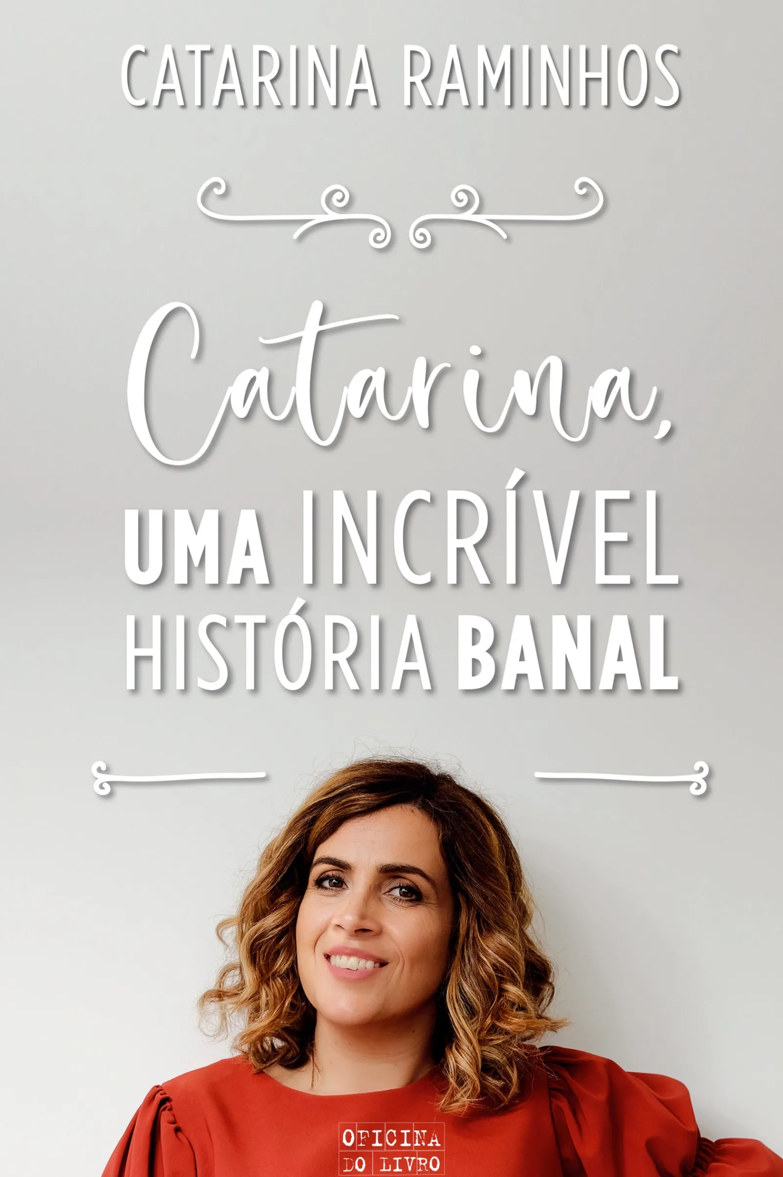 Dom Quixote Catarina, uma Incrível História Banal de Catarina Raminhos^ Desenvolvimento Pessoal