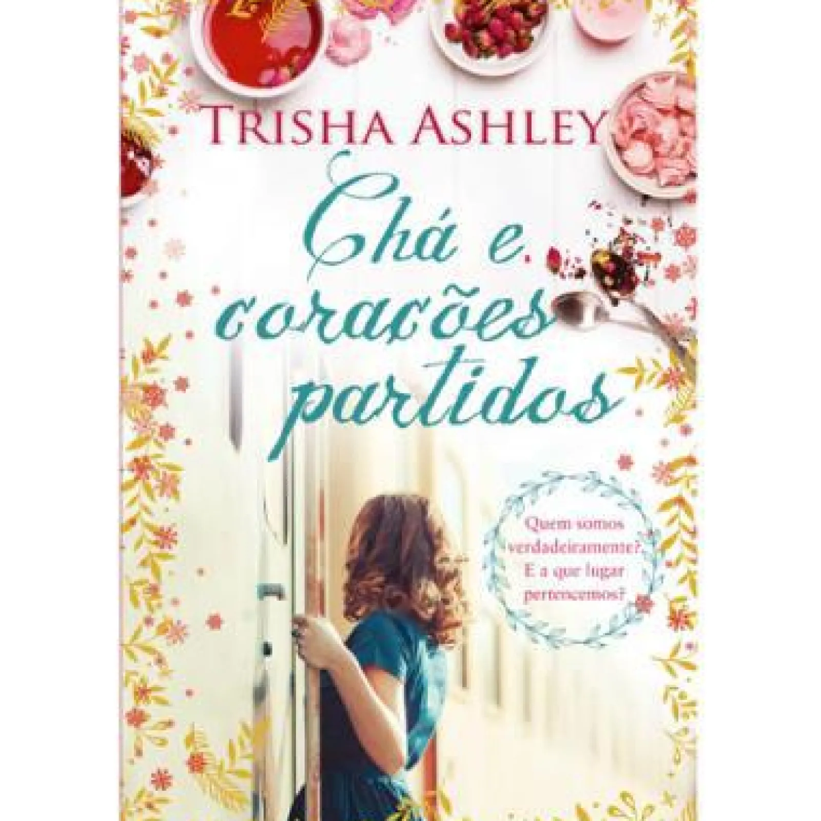 Quinta Essência Chá e Corações Partidos de Trisha Ashley^ Romance