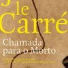 Dom Quixote Chamada para o Morto de John le Carré^ Romance
