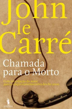 Dom Quixote Chamada para o Morto de John le Carré^ Romance