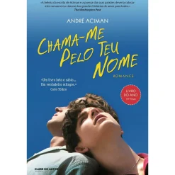 Clube Do Autor Chama-me Pelo Teu Nome de André Aciman^ Romance