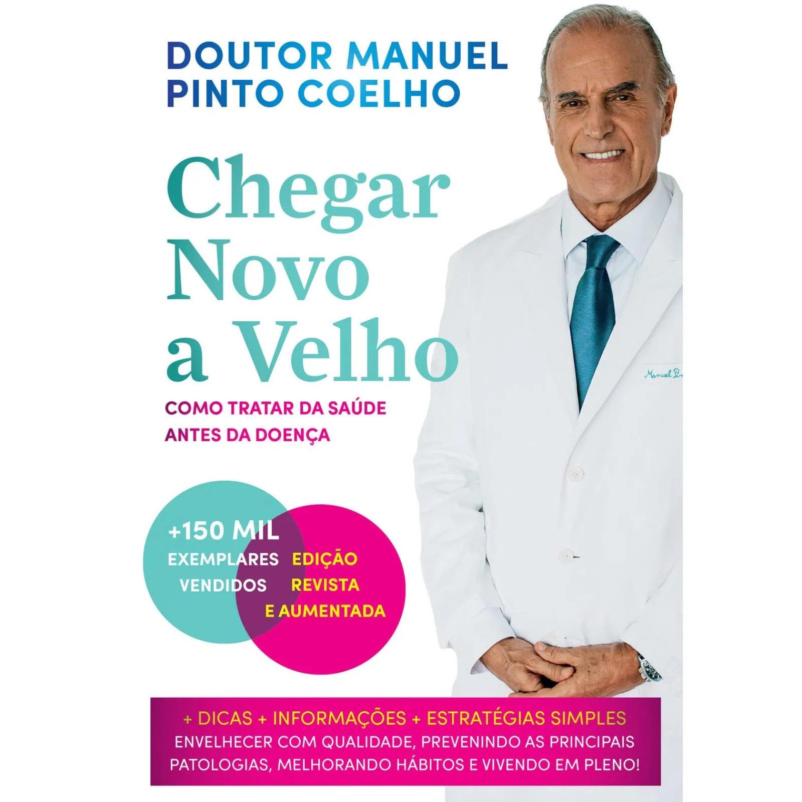 Oficina Livro Chegar Novo A Velho (Edição Revista e Aumentada) de Manuel Pinto Coelho^ Saúde E Bem Estar