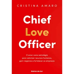 Ideias De Ler Chief Love Officer de Cristina Amaro^ Técnicos