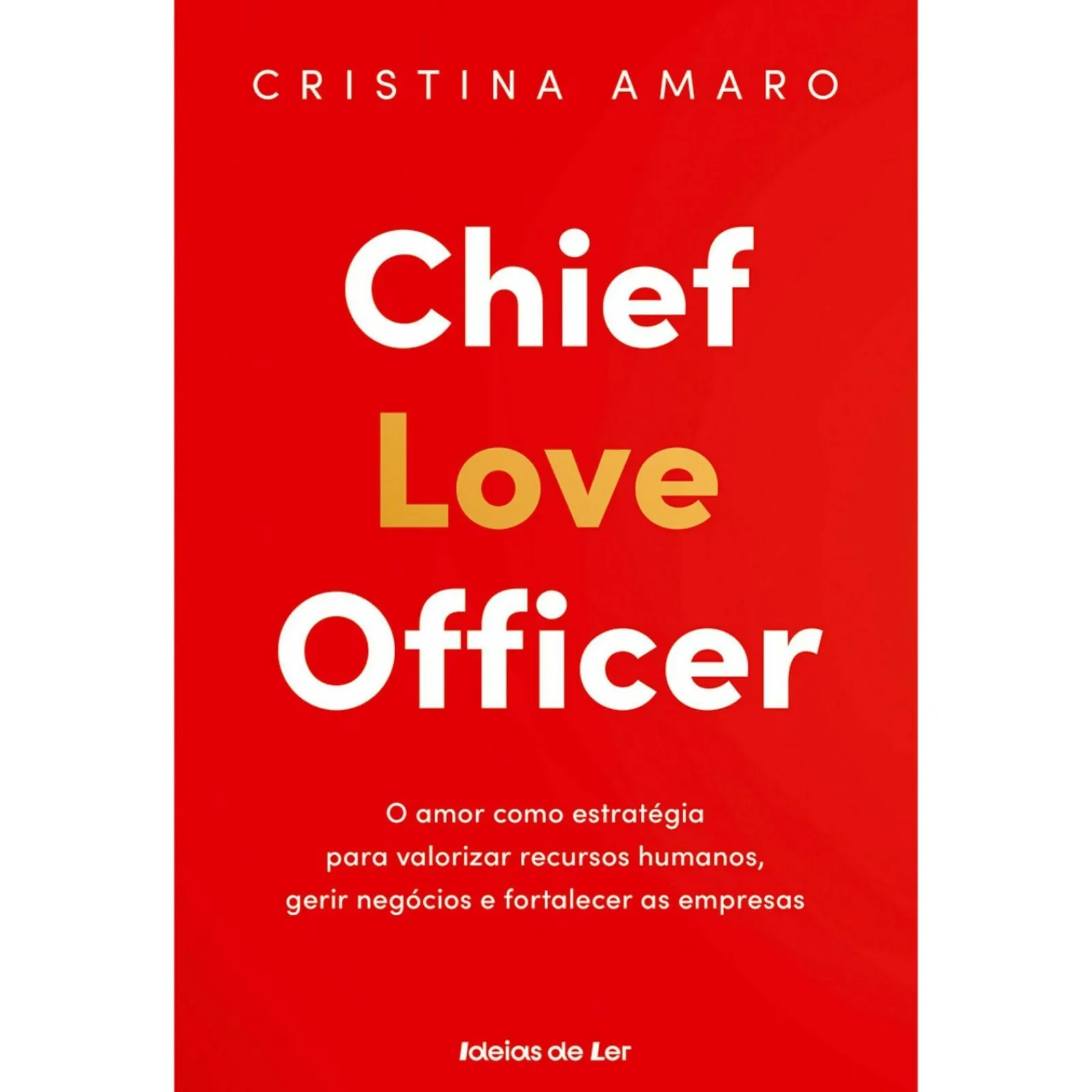 Ideias De Ler Chief Love Officer de Cristina Amaro^ Técnicos