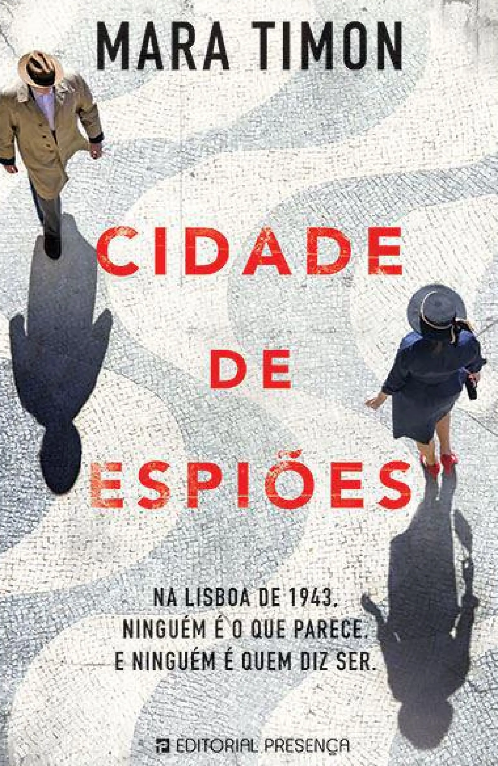 Presença Cidade de Espiões de Mara Timon^ Policial
