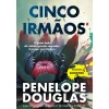 Quinta Essencia Cinco Irmãos de Penelope Douglas^ Romance
