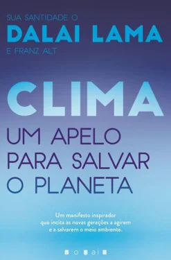 Vogais Clima de Dalai Lama e Franz Alt - Um Apelo para Salvar o Planeta^ História E Política