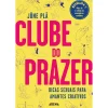 Arena Clube do Prazer de Jüne Plã - Dicas Sexuais para Amantes Criativos^ Saúde E Bem Estar