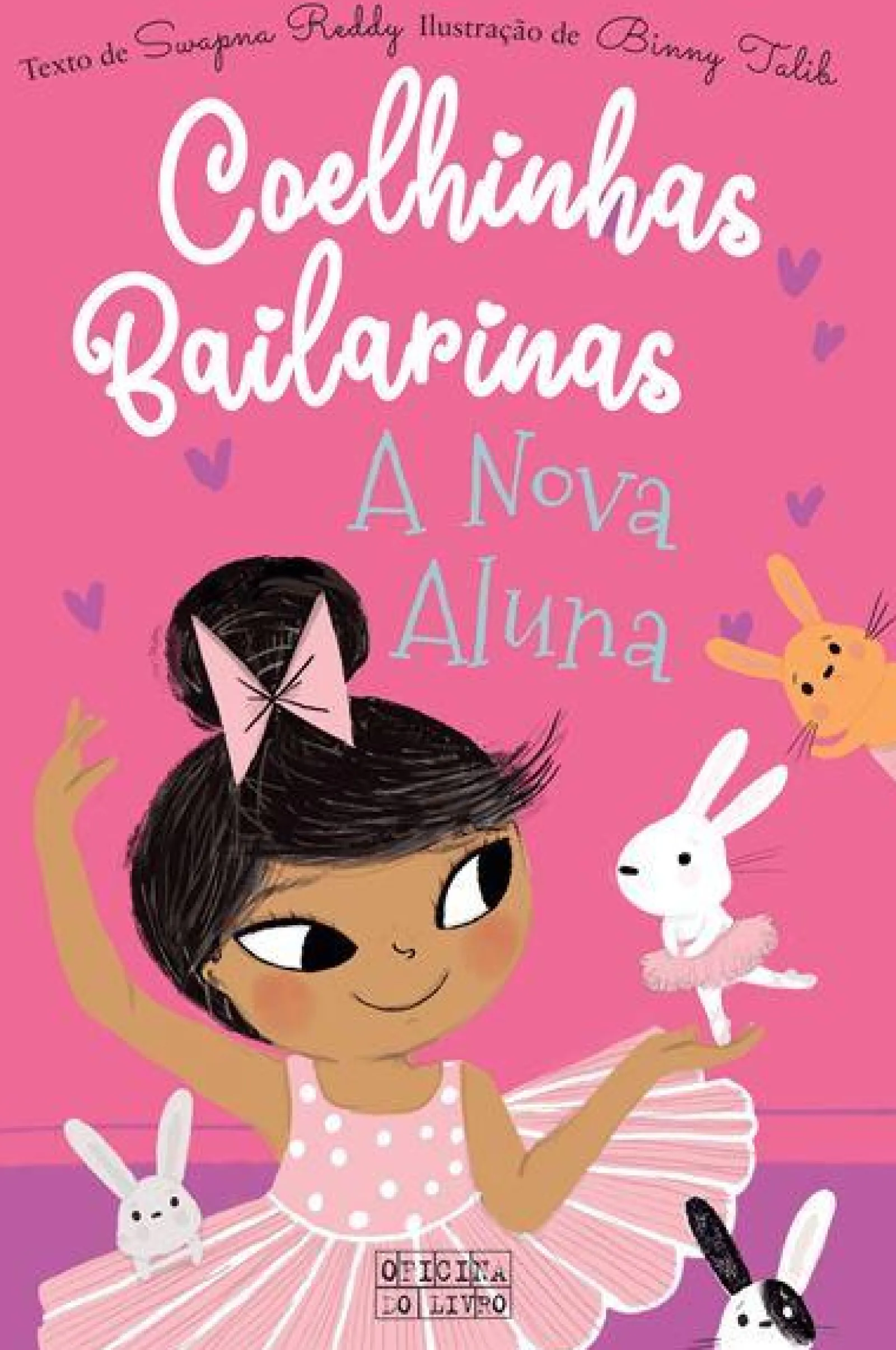 Oficina Do Livro Coelhinhas Bailarinas N.º 1 de Swapna Reddy - A Nova Aluna^ Coleções Juvenis