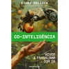 Ideias De Ler Co-inteligência de Ethan Mollick^ Desenvolvimento Pessoal