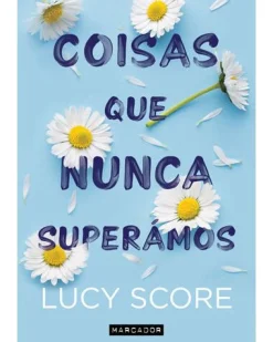 Marcador Coisas que Nunca Superámos de Lucy Score^ Romance