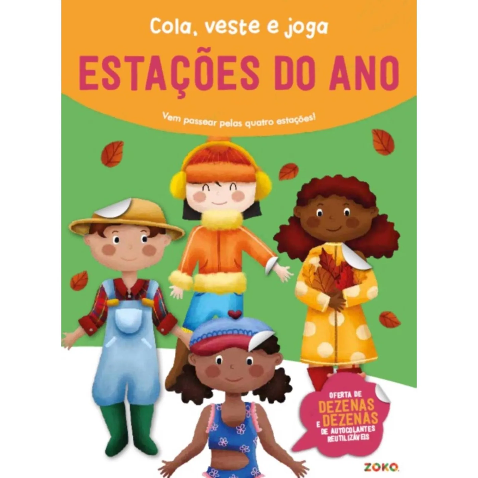 Zoko Cola, Veste e Joga - Estações do Ano^ Atividades