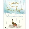 Fábula Começa com uma Gota de Água de Aimee Gallagher^ Literatura Infantil